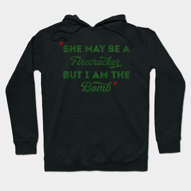 She May Be A Firecracker But I Am The Bomb Hoodie by ReD-Des